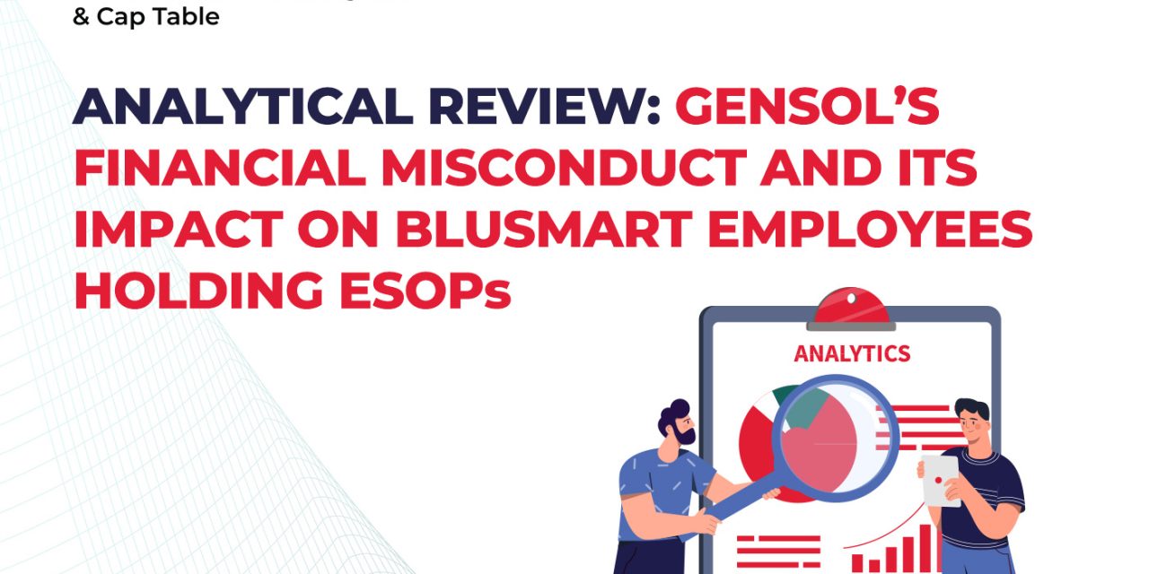 Gensol’s Financial Misconduct and Its Impact on BluSmart Employees Holding ESOPs