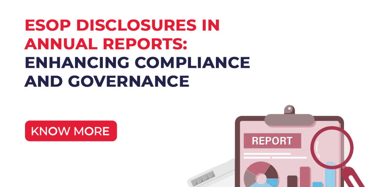 ESOP Disclosures in Annual Reports: Enhancing Compliance and Governance