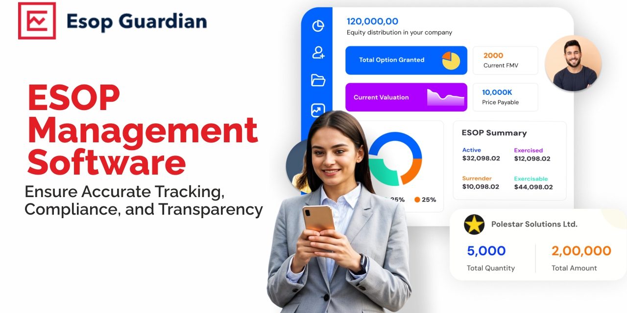 Top ESOP Management Software – Ensure Accurate Tracking, Compliance, and Transparency